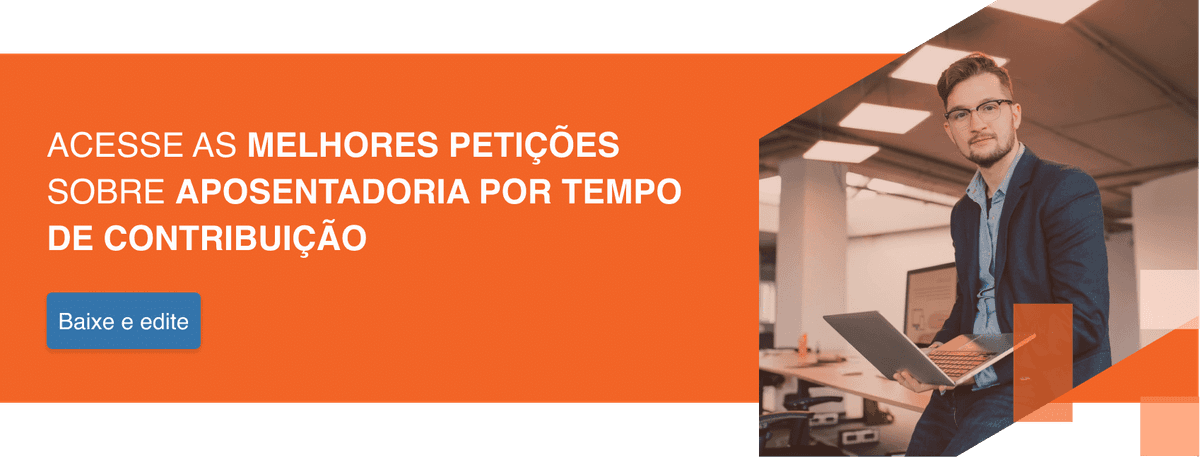 petição aposentadoria por tempo de contribuição